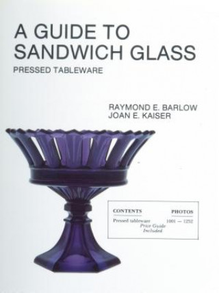 Carte Guide To Sandwich Glass Raymond E. Barlow