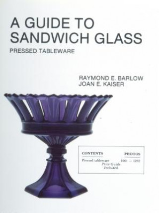 Kniha Guide To Sandwich Glass Raymond E. Barlow