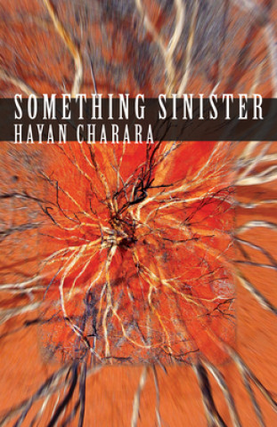 Knjiga Something Sinister Hayan Charara