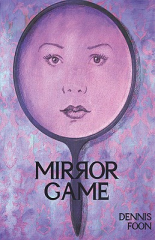 Książka Mirror Game Dennis Foon