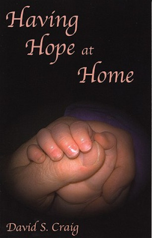 Kniha Having Hope at Home: A Comedy David S. Craig