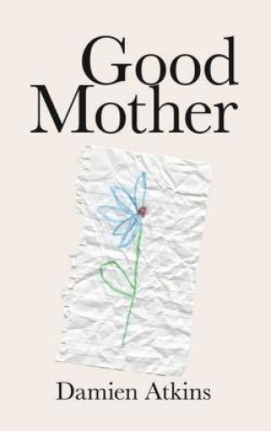 Knjiga Good Mother Damien Atkins