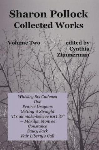 Kniha Sharon Pollock Collected Works, Volume Two Cynthia Zimmerman