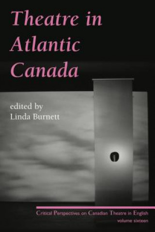 Carte Theatre in Atlantic Canada Linda Burnett