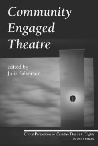 Carte Community Engaged Theatre and Performance Julie Salverson