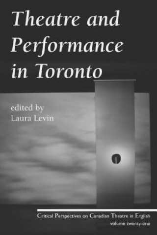 Kniha Theatre and Performance in Toronto Laura Levin