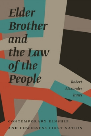 Książka Elder Brother and the Law of the People Robert Alexander Innes