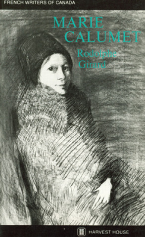 Kniha Marie Calumet Rodolphe Girard