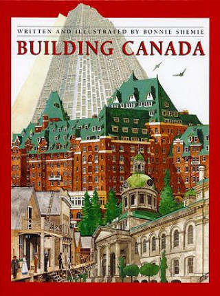 Könyv Building Canada Bonnie Shemie