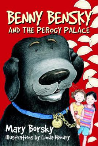 Buch Benny Bensky and the Perogy Palace Mary Borsky