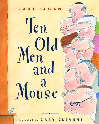 Kniha Ten Old Men and a Mouse Cary Fagan