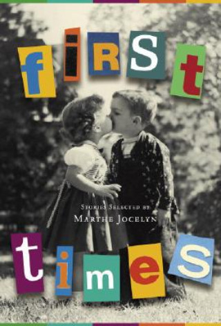 Könyv First Times: Stories Selected by Marthe Jocelyn Marthe Jocelyn