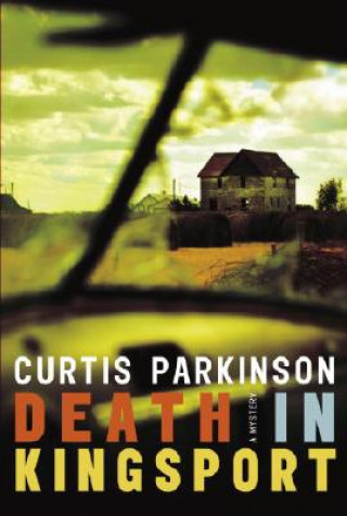 Kniha Death in Kingsport Curtis Parkinson