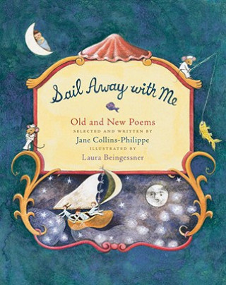 Kniha Sail Away with Me: Old and New Poems Jane Collins-Philippe