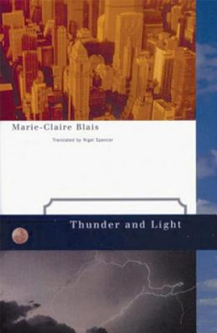 Könyv Thunder and Light Marie-Claire Blais