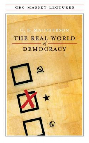 Kniha Real World of Democracy C. B. Macpherson