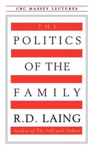 Kniha The Politics of the Family R. D. Laing