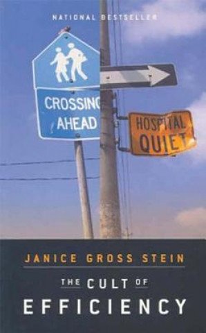 Könyv Cult of Efficiency Janice Gross Stein