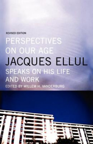 Książka Perspectives on Our Age Jacques Ellul