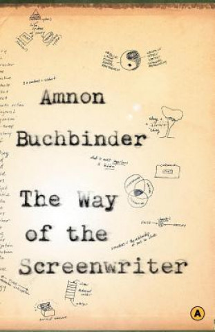 Könyv Way of the Screenwriter Amnon Buchbinder
