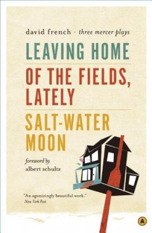 Kniha Leaving Home, Of the Fields, Lately, and Salt-Water Moon David French