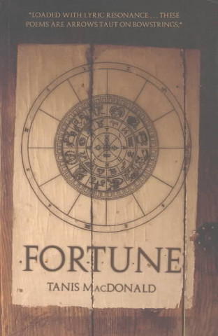 Carte Fortune: A Poetry Manuscript Tanis MacDonald