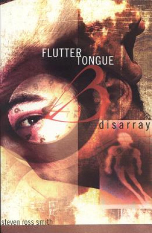 Knjiga Fluttertongue 3: Disarray Steven Ross Smith