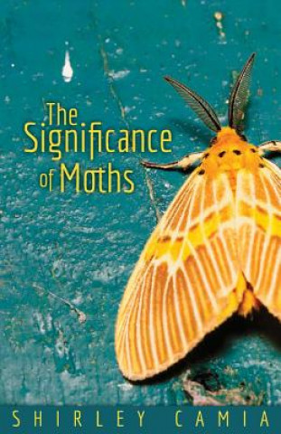 Carte The Significance of Moths Shirley Camia