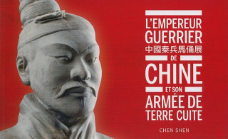 Carte L'Empereur Guerrier de Chine Et Son Armee de Terre Cuite Chen Shen