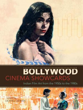 Könyv Bollywood Cinema Showcards: Indian Film Art from the 1950s to the 1980s Deepali Dewan