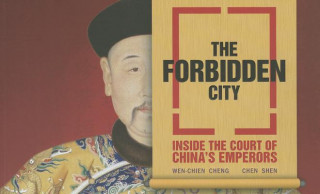Carte The Forbidden City: Inside the Court of China's Emperors Wen-Chien Cheng