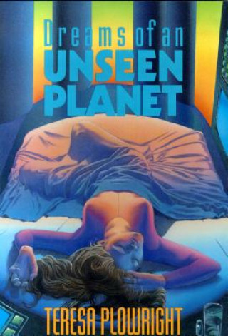 Knjiga Dreams of an Unseen Planet Teresa Plowright