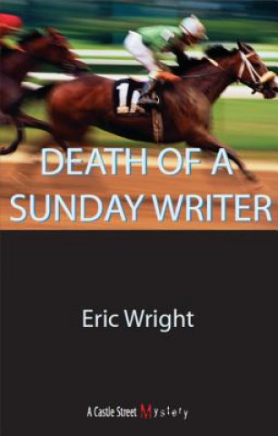 Könyv Death of a Sunday Writer: A Lucy Trimble Mystery Eric Wright