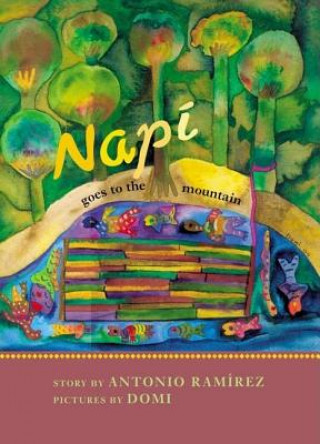 Kniha Napi Goes to the Mountain Antonio Ramirez