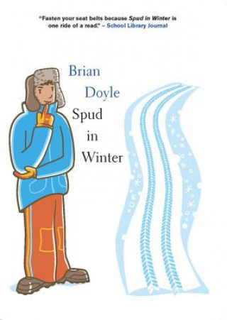 Knjiga Spud in Winter Brian Doyle