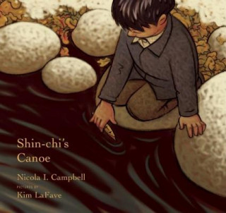 Kniha Shin-chi's Canoe Nicola I. Campbell