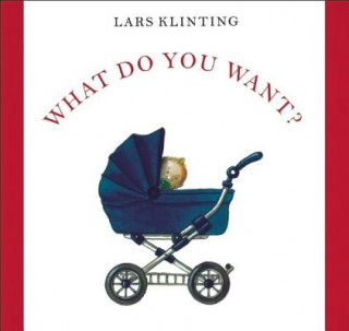 Kniha What Do You Want? Lars Klinting