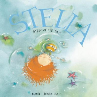Книга Stella, Star of the Sea Marie-Louise Gay