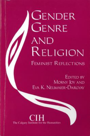 Kniha Gender, Genre and Religion: Feminist Reflections Morny Joy