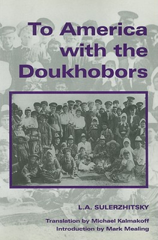 Kniha To America with the Doukhobors L. A. Sulerzhitsky