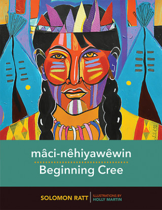 Könyv maci-nehiyawewin / Beginning Cree Solomon Ratt