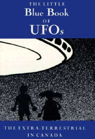 Könyv Little Blue Book of UFOs Arsenal Pulp Press