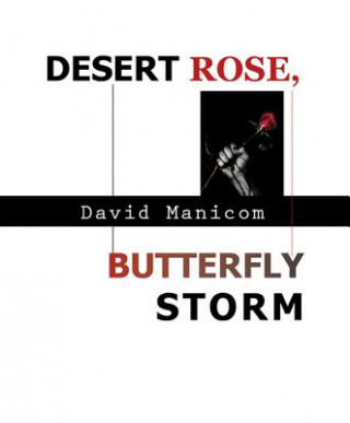 Könyv Desert Rose, Butterfly Storm David Manicom