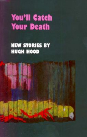 Libro You'll Catch Your Death Hugh Hood