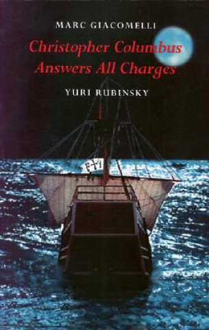 Book Christopher Columbus Answers All Charges Yuri Rubinsky