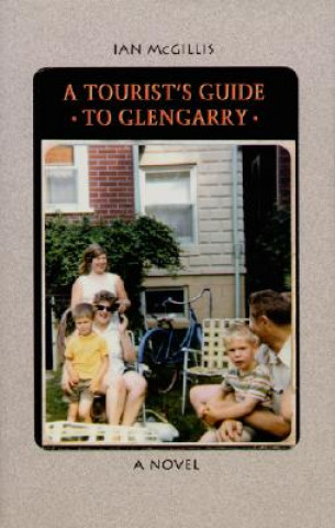 Книга Tourist's Guide to Glengarry (A) Ian McGillis