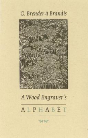 Carte A Wood Engraver's Alphabet Gerard Brender a. Brandis