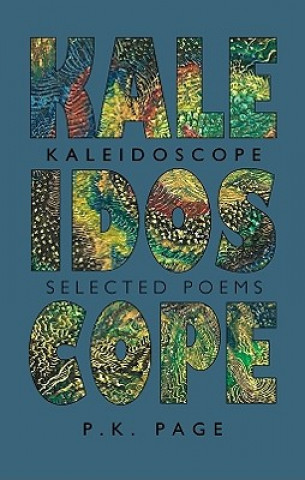 Knjiga Kaleidoscope: Selected Poems P. K. Page