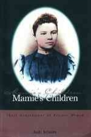 Carte Mamie's Children: Generations of Prairie Women Judy Schultz