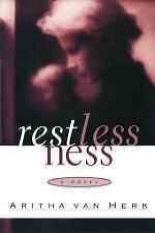 Knjiga Restlessness Aritha van Herk